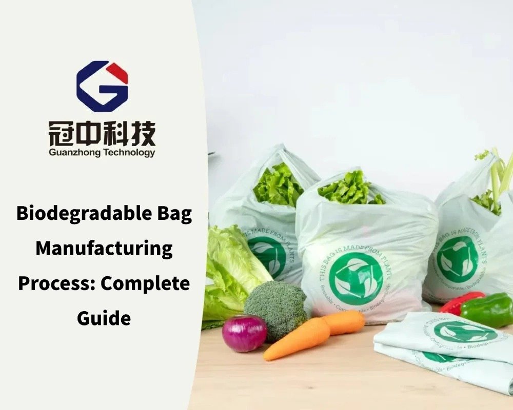 Biodegradable Bag Manufacturing Process: Complete Guide