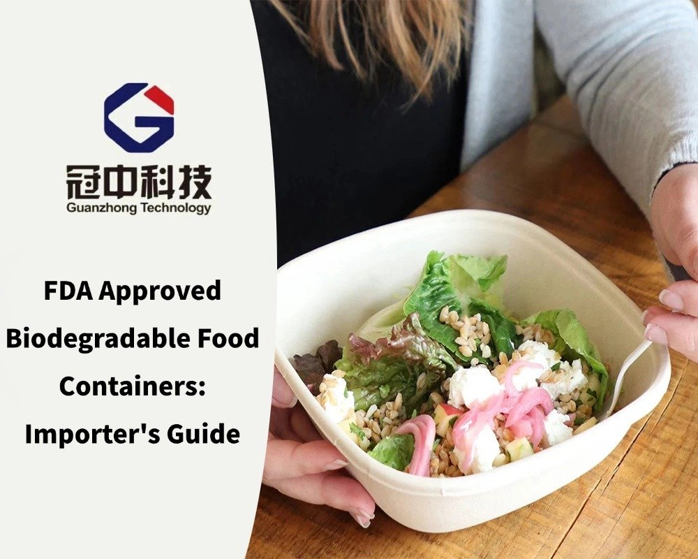 FDA Approved Biodegradable Food Containers: Importer’s Guide
