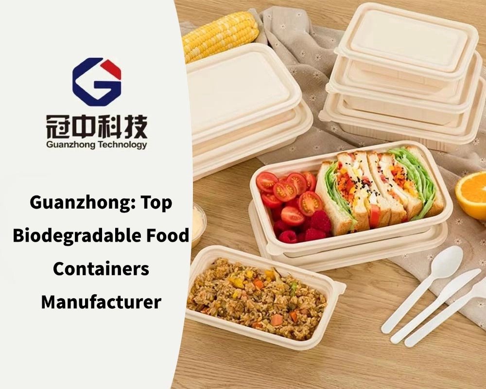 Guanzhong: Top Biodegradable Food Containers Manufacturer