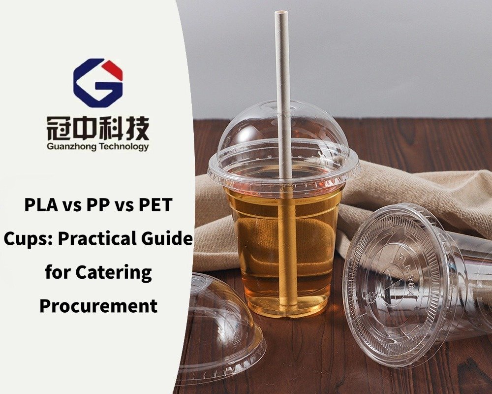 Disposable Plastic Cup Manufacturers: PLA vs PP vs PET Cups Guide