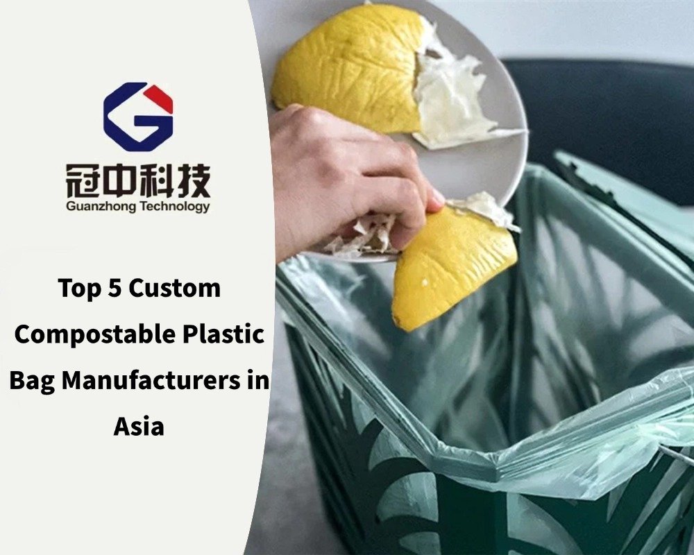 Top 5 Custom Compostable Plastic Bag Manufacturers in Asia