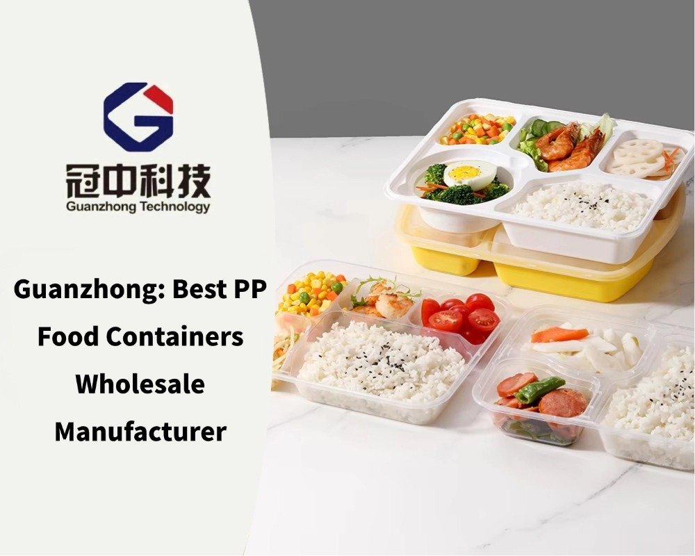Guanzhong: Best PP Food Containers Wholesale Manufacturer
