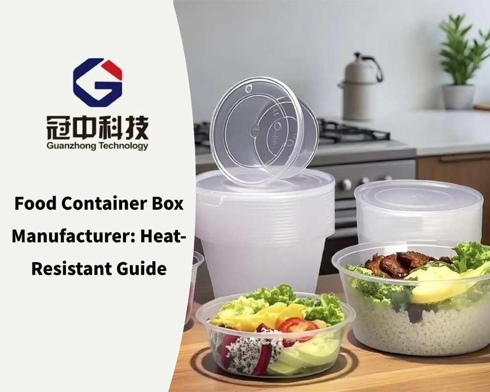 Food Container Box Manufacturer Heat-Resistant Guide